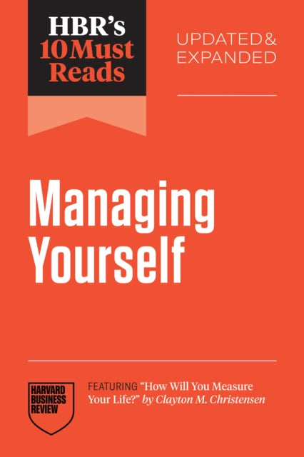 HBRs 10 Must Reads on Managing Yourself Updated