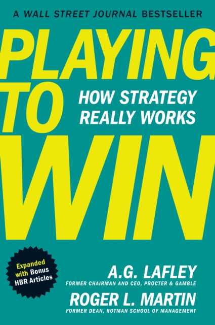 Playing to Win Expanded with Bonus HBR Articles