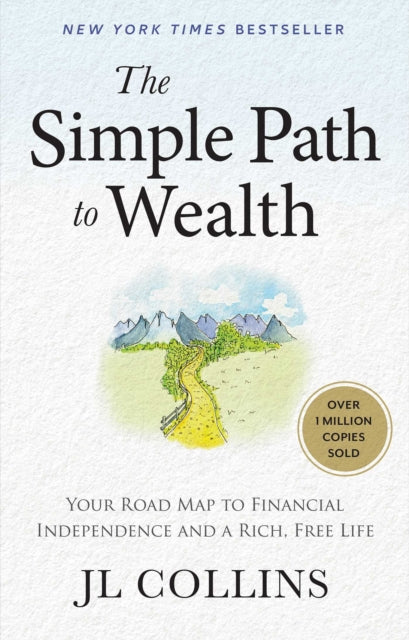 The Simple Path to Wealth Revised Edition