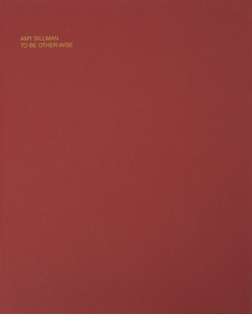 Amy Sillman To Be OtherWise