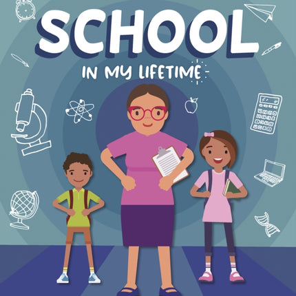 School in My Lifetime