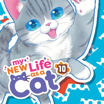 My New Life as a Cat Vol. 10