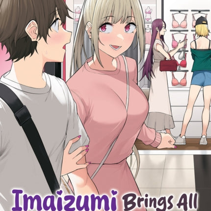 Imaizumi Brings All the Gals to His House Vol. 3