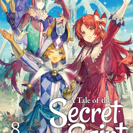 A Tale of the Secret Saint Light Novel Vol. 8