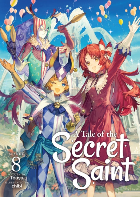 A Tale of the Secret Saint Light Novel Vol. 8