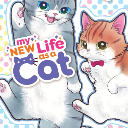 My New Life as a Cat Vol. 12