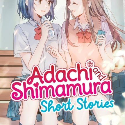 Adachi and Shimamura Short Stories Light Novel