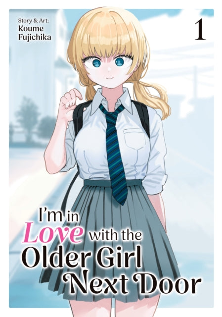 Im in Love with the Older Girl Next Door Vol. 1