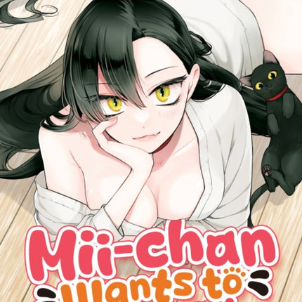 Miichan Wants to Be Kept Vol. 1