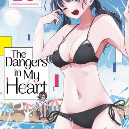The Dangers in My Heart Vol. 10