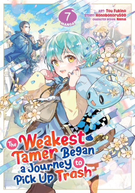 The Weakest Tamer Began a Journey to Pick Up Trash Manga Vol. 7