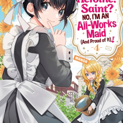 Heroine Saint No Im an AllWorks Maid And Proud of It Manga Vol. 4