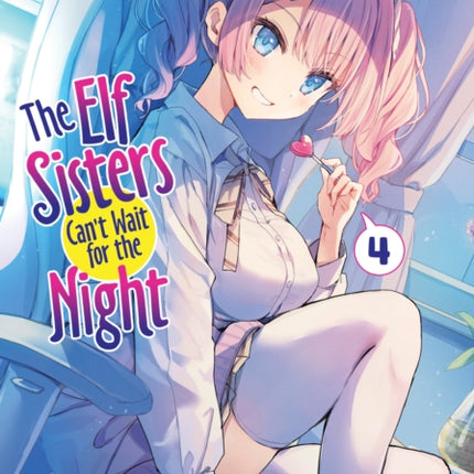 The Elf Sisters Cant Wait for the Night Vol. 4