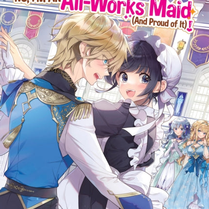 Heroine Saint No Im an AllWorks Maid And Proud of It Light Novel Vol. 4