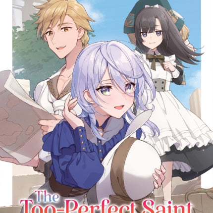The TooPerfect Saint Tossed Aside by My Fiancé and Sold to Another Kingdom Light Novel Vol. 5
