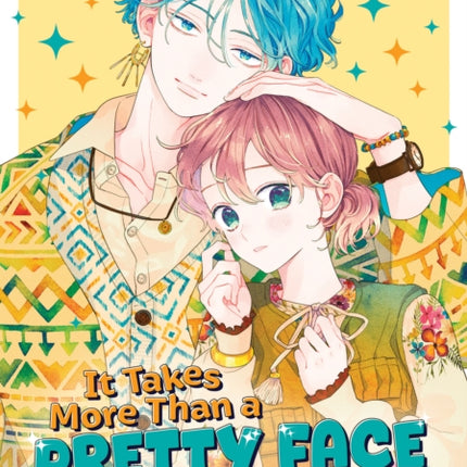 It Takes More Than a Pretty Face to Fall in Love