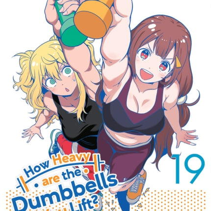 How Heavy are the Dumbbells You Lift Vol. 19