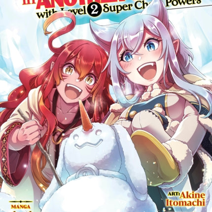 Chillin in Another World with Level 2 Super Cheat Powers Manga Vol. 11