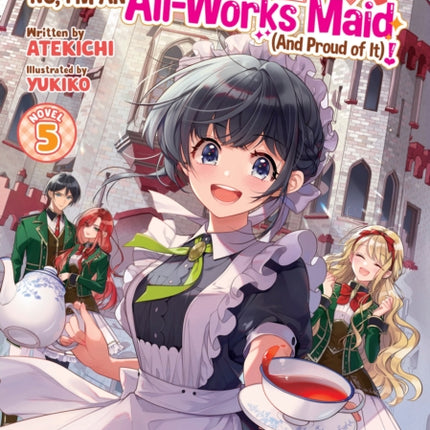 Heroine Saint No Im an AllWorks Maid And Proud of It Light Novel Vol. 5