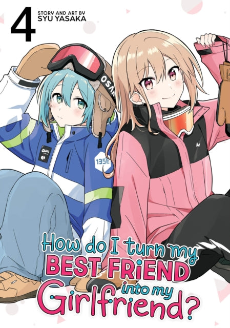 How Do I Turn My Best Friend Into My Girlfriend