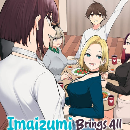 Imaizumi Brings All the Gals to His House Vol. 5