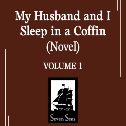 My Husband and I Sleep in a Coffin Novel Vol. 1