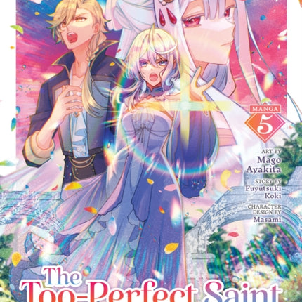 The TooPerfect Saint Tossed Aside by My Fiancé and Sold to Another Kingdom Manga Vol. 5