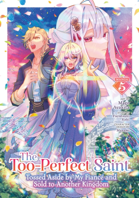 The TooPerfect Saint Tossed Aside by My Fiancé and Sold to Another Kingdom Manga Vol. 5