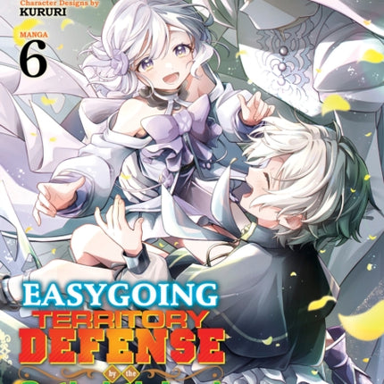 Easygoing Territory Defense by the Optimistic Lord Production Magic Turns a Nameless Village into the Strongest Fortified City Manga Vol. 6