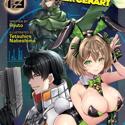 Reborn as a Space Mercenary I Woke Up Piloting the Strongest Starship Light Novel Vol. 13