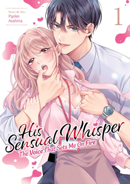 His Sensual Whisper The Voice That Sets Me On Fire Vol. 1