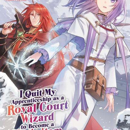 I Quit My Apprenticeship as a Royal Court Wizard to Become a Magic Item Craftswoman Manga Vol. 4