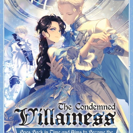 The Condemned Villainess Goes Back in Time and Aims to Become the Ultimate Villain Light Novel Vol. 6