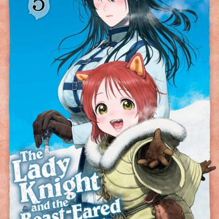 The Lady Knight and the BeastEared Child Vol. 5