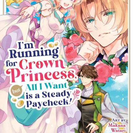 Im Running for Crown Princess but All I Want is a