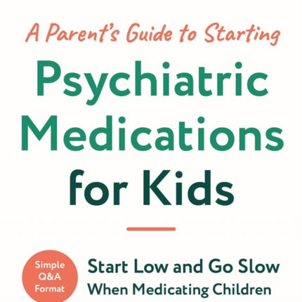 A Parents Guide to Starting Psychiatric