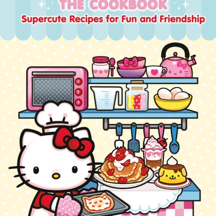 Hello Kitty and Friends The Official Cookbook