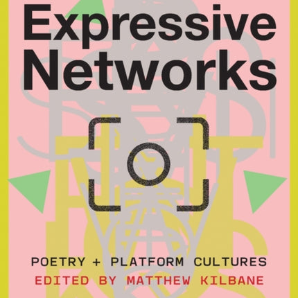Expressive Networks  Poetry and Platform Cultures