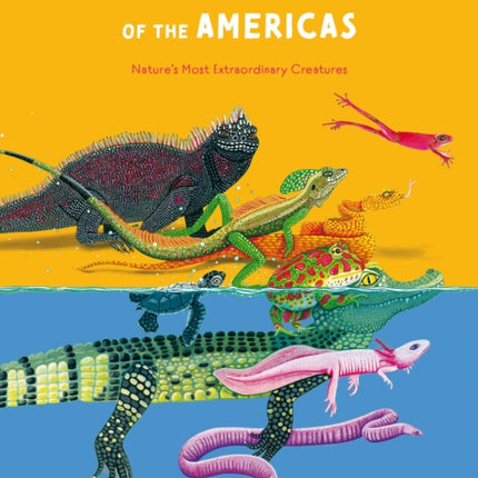 Reptiles and Amphibians of the Americas