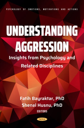 Understanding Aggression Insights from Psychology and Related Disciplines