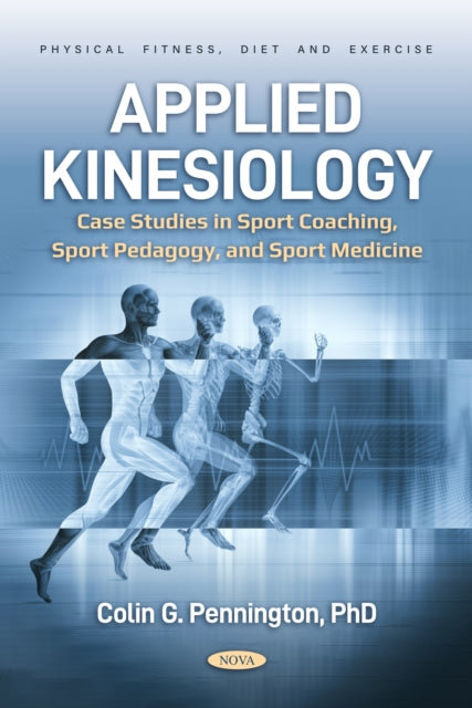 Applied Kinesiology Case Studies in Sport Coaching Sport Pedagogy and Sport Medicine