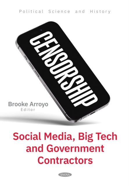 Censorship Social Media Big Tech and Government Contractors