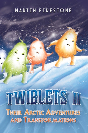 Twiblets II  Their Arctic Adventures and