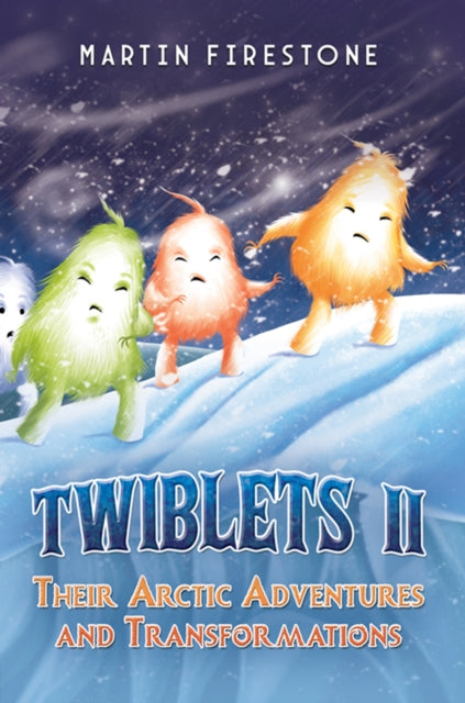 Twiblets II  Their Arctic Adventures and