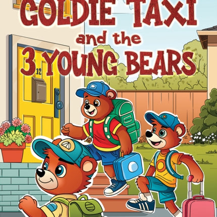Goldie TAXI and the 3 Young Bears