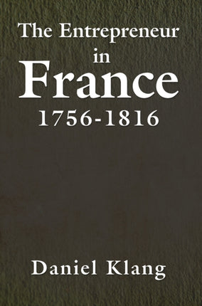 The Entrepreneur in France 17561816