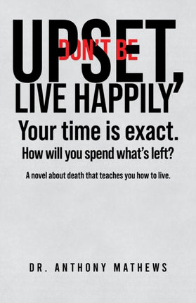 Dont Be Upset Live Happily