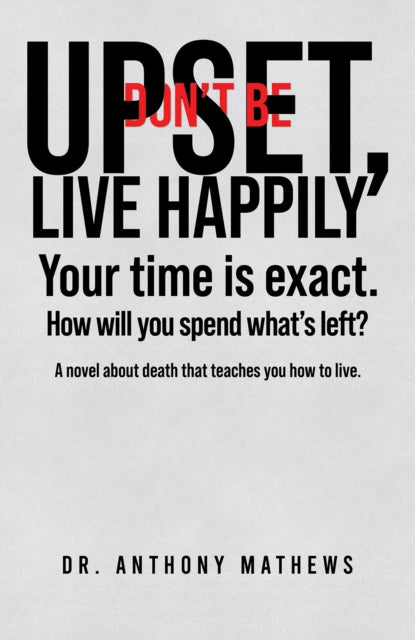 Dont Be Upset Live Happily