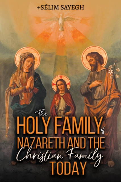 The Holy Family of Nazareth and the Christian