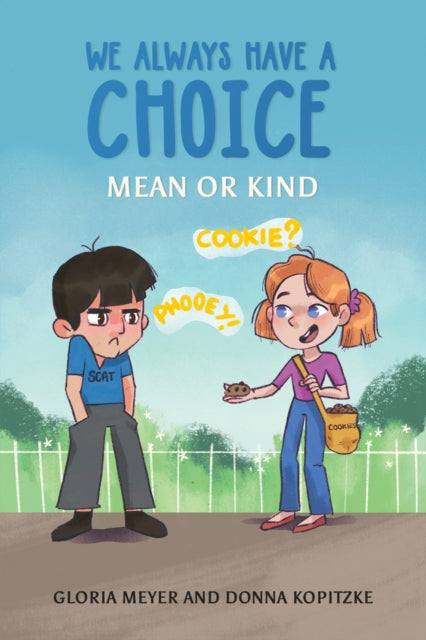 We Always Have a Choice  Mean or Kind